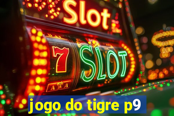 jogo do tigre p9